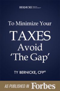 To Minimize Your Taxes, Avoid ‘The Gap’